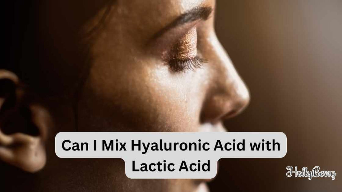 Can I Mix Hyaluronic Acid with Lactic Acid