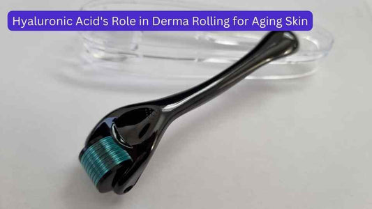 Hyaluronic Acid's Role in Derma Rolling for Aging Skin