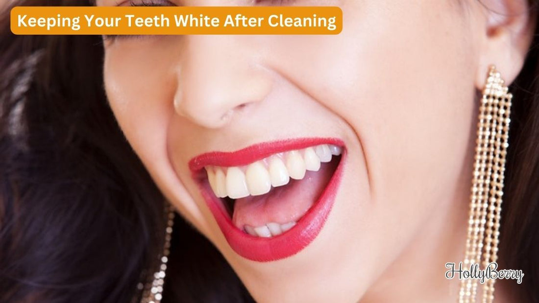 Keeping Your Teeth White After Cleaning: Tips and Tricks