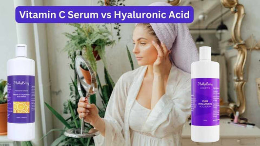 Vitamin C Serum vs Hyaluronic Acid