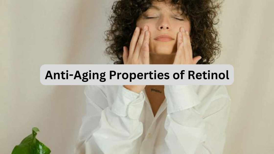 Anti-Aging Properties of Retinol
