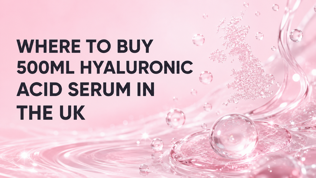 Where to Buy 500ml Hyaluronic Acid Serum in the UK