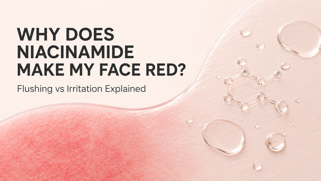 Why Does Niacinamide Make My Face Red? Flushing vs Irritation Explained