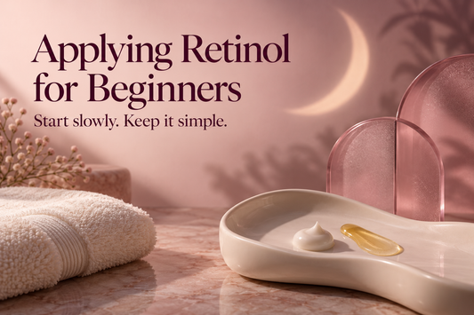 Applying Retinol for Beginners: How to Start a Simple Routine