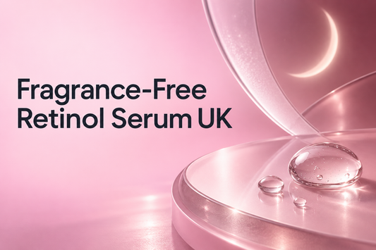 Fragrance-Free Retinol Serum UK: What to Check Before Buying