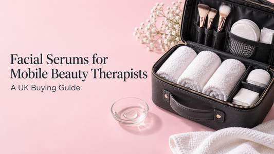 Facial Serums for Mobile Beauty Therapists: A UK Buying Guide