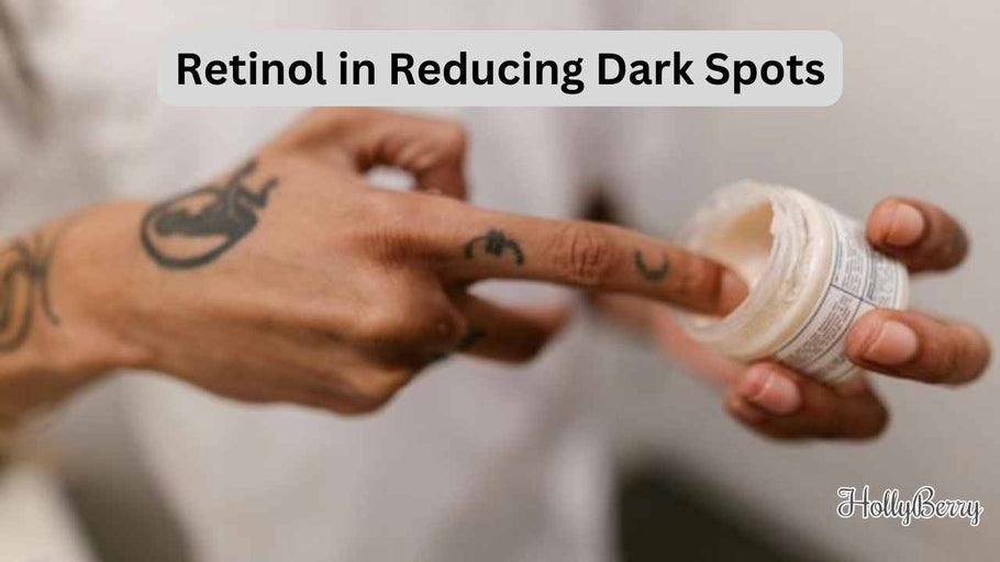 Retinol in Reducing Dark Spots