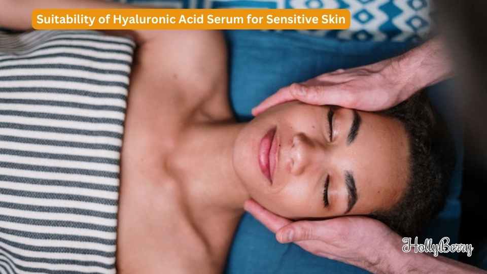 Suitability of Hyaluronic Acid Serum for Sensitive Skin