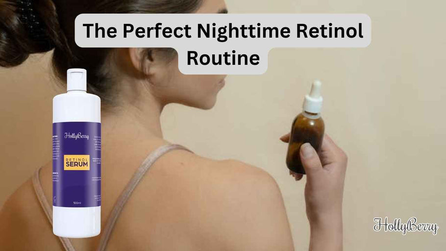 The Perfect Nighttime Retinol Routine