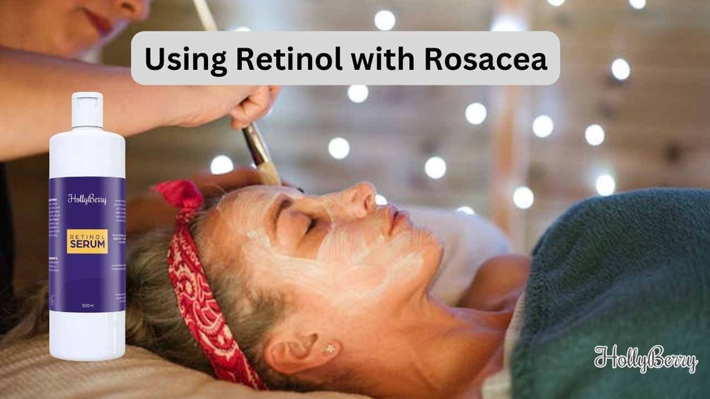 Can You Use Retinol If You Have Rosacea