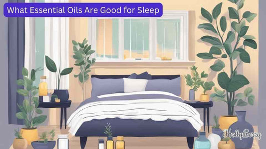 What Essential Oils Are Good for Sleep