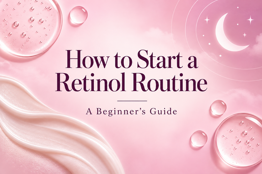 How to Start a Retinol Routine: A Beginner’s Guide
