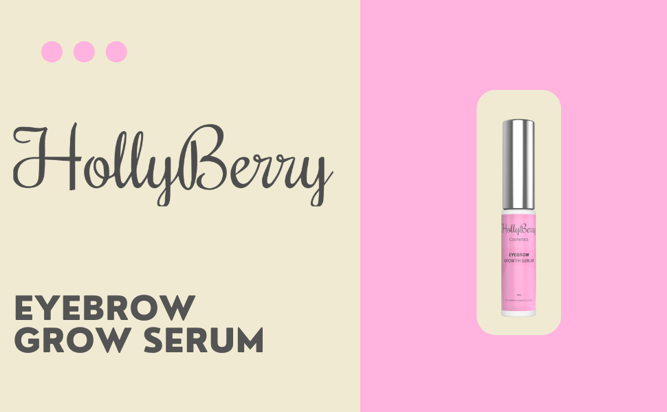 Hollyberry Eyebrow Growth Serum and Eyebrow Enhancing Serum for Fuller, Darker Brows & Brow